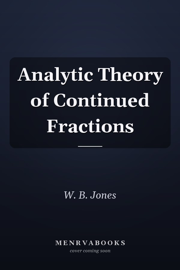Analytic Theory of Continued Fractions