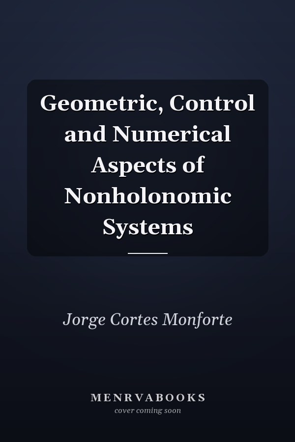 Geometric, Control and Numerical Aspects of Nonholonomic Systems