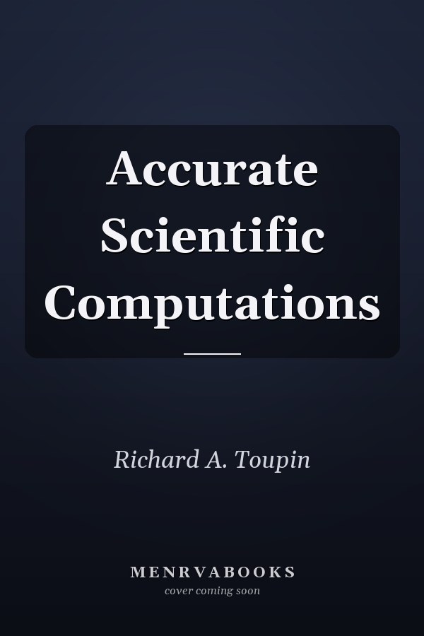 Accurate Scientific Computations