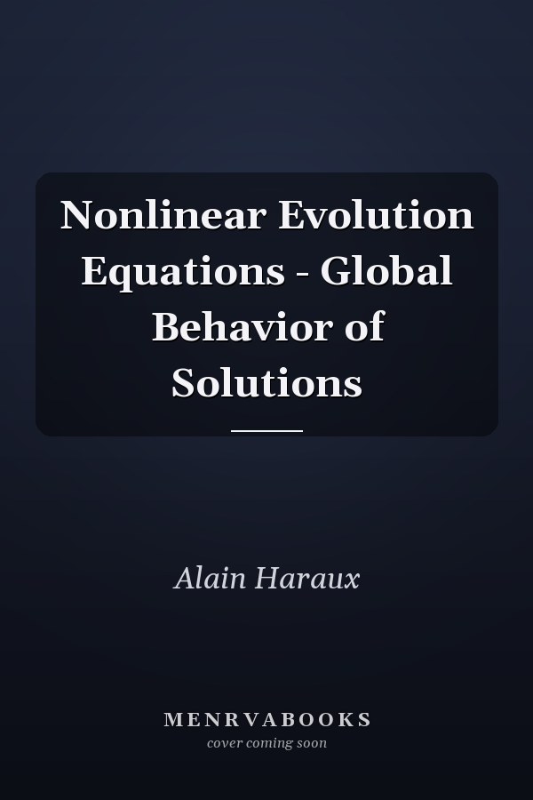 Nonlinear Evolution Equations - Global Behavior of Solutions