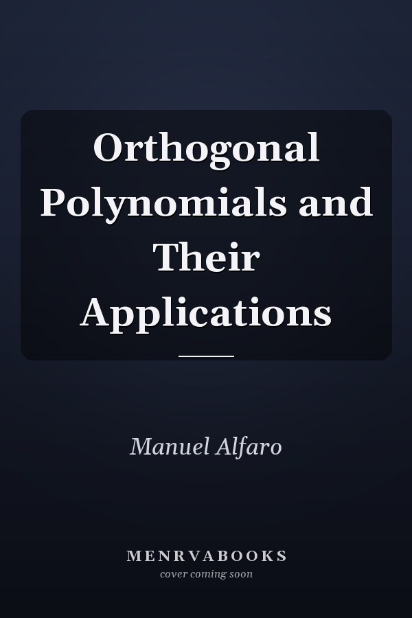 Orthogonal Polynomials and Their Applications