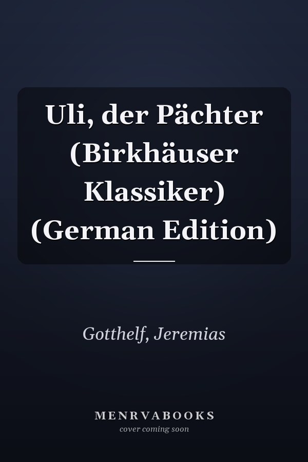 Uli, der Pächter (Birkhäuser Klassiker) (German Edition)