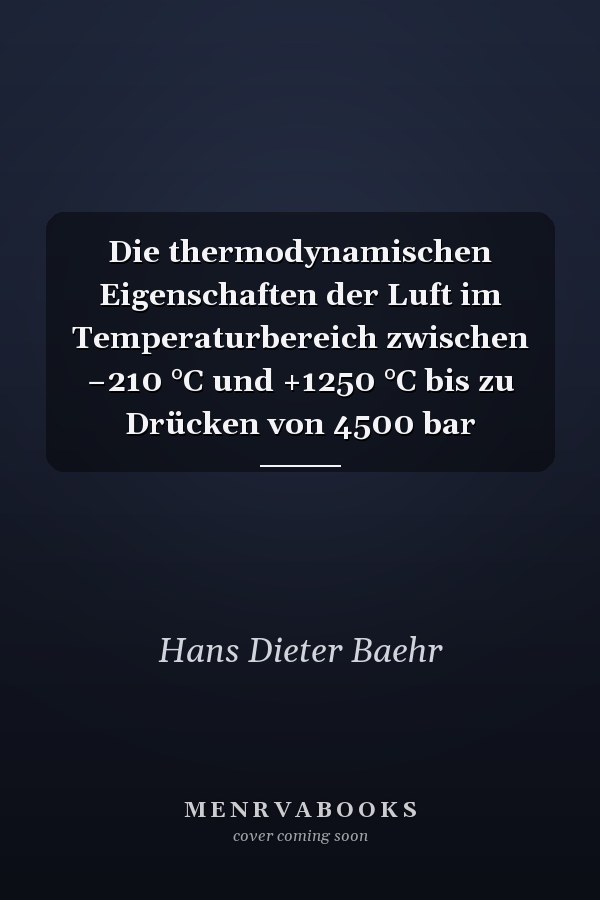 Die thermodynamischen Eigenschaften der Luft im Temperaturbereich zwischen −210 °C und +1250 °C bis zu Drücken von 4500 bar
