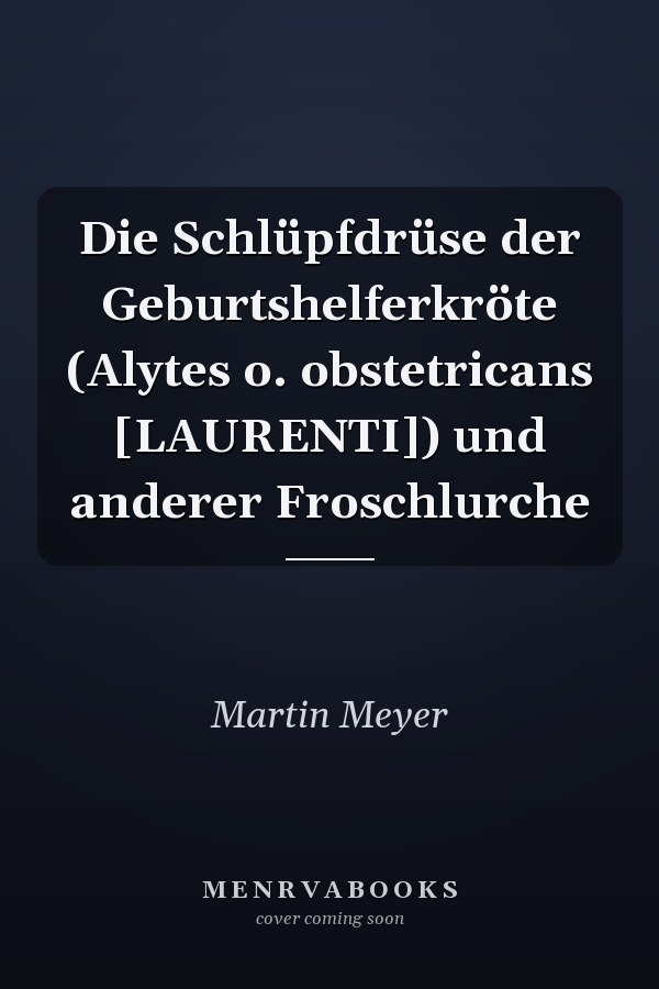 Die Schlüpfdrüse der Geburtshelferkröte (Alytes o. obstetricans [LAURENTI]) und anderer Froschlurche