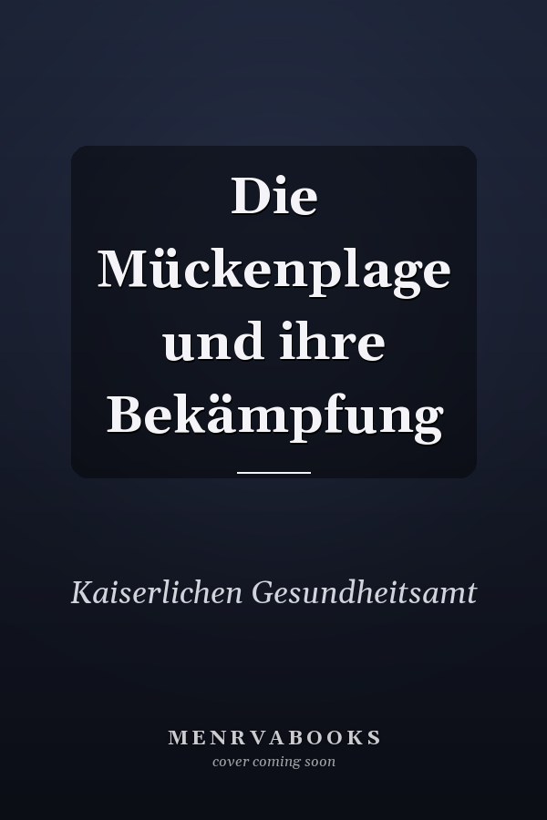 Die Mückenplage und ihre Bekämpfung