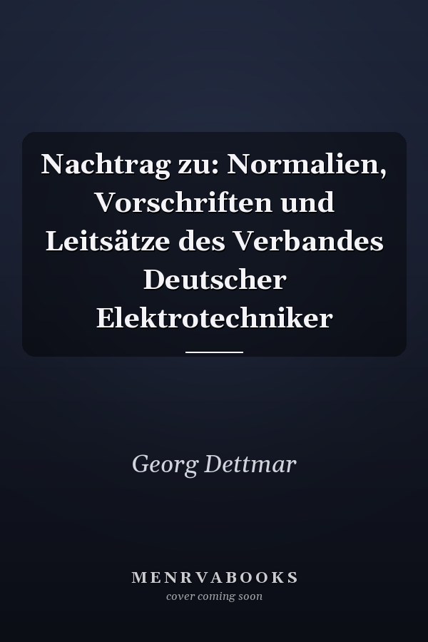Nachtrag zu: Normalien, Vorschriften und Leitsätze des Verbandes Deutscher Elektrotechniker