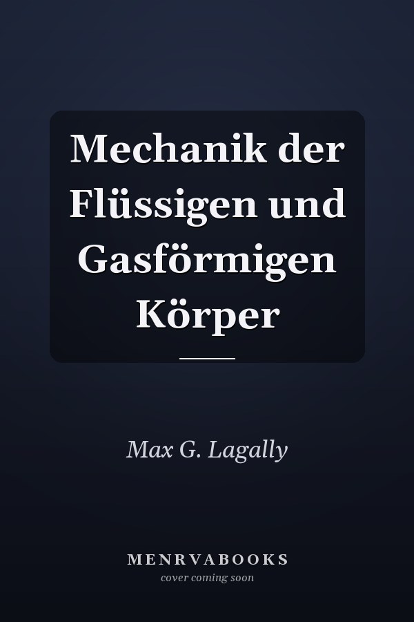 Mechanik der Flüssigen und Gasförmigen Körper