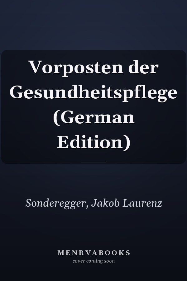 Vorposten der Gesundheitspflege (German Edition)
