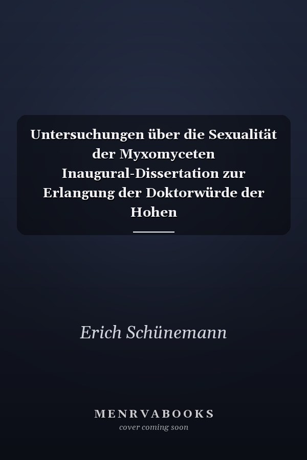 Untersuchungen über die Sexualität der Myxomyceten Inaugural-Dissertation zur Erlangung der Doktorwürde der Hohen Mathematisch-Naturwissenschaftlichen Fakultät der Georg — August — Universität zu Göttingen