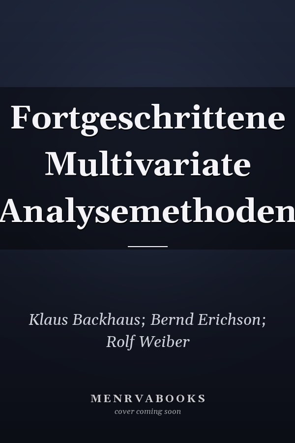 Fortgeschrittene Multivariate Analysemethoden