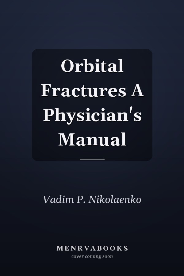 Orbital Fractures A Physician's Manual