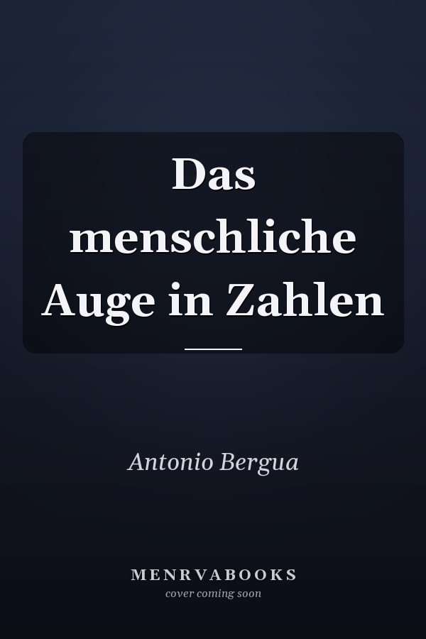 Das menschliche Auge in Zahlen
