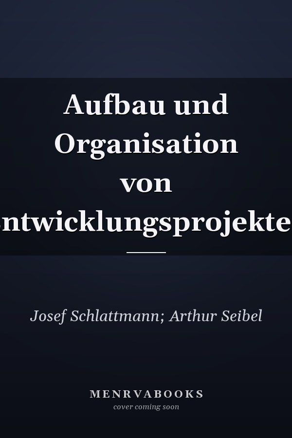 Aufbau und Organisation von Entwicklungsprojekten
