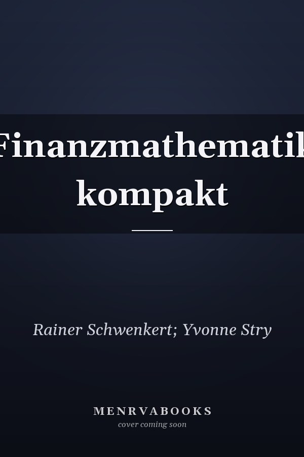 Finanzmathematik kompakt
