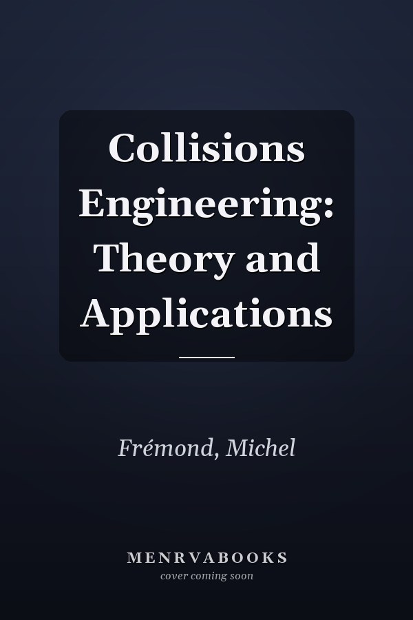 Collisions Engineering: Theory and Applications