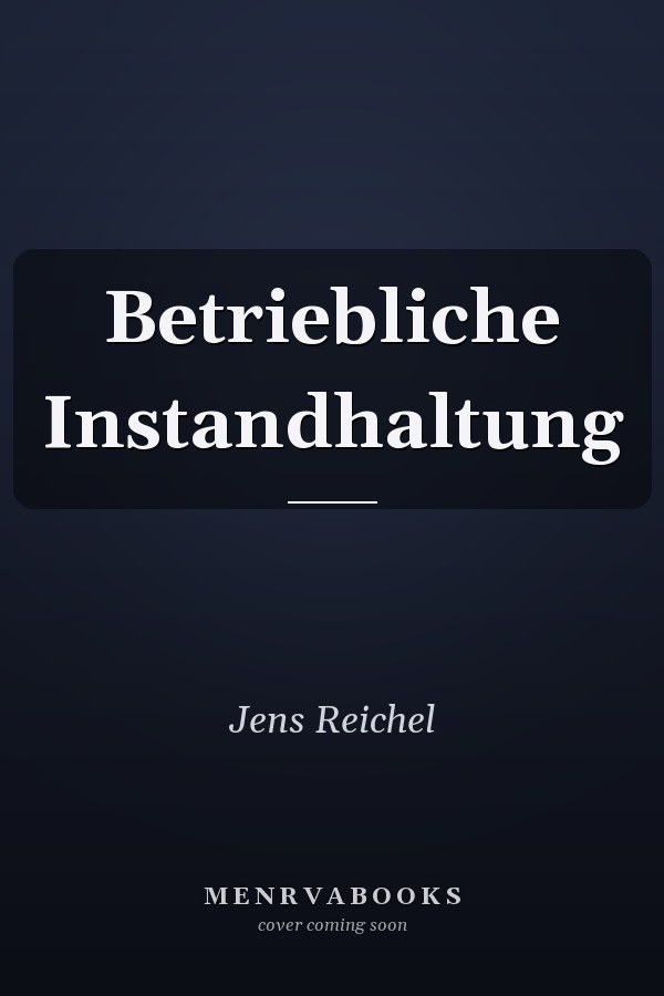 Betriebliche Instandhaltung