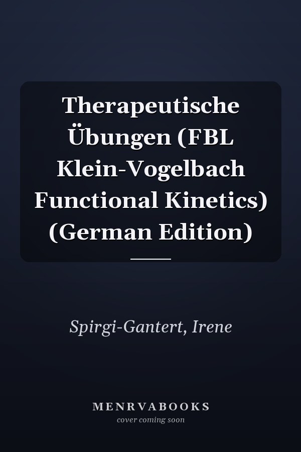 Therapeutische Übungen (FBL Klein-Vogelbach Functional Kinetics) (German Edition)