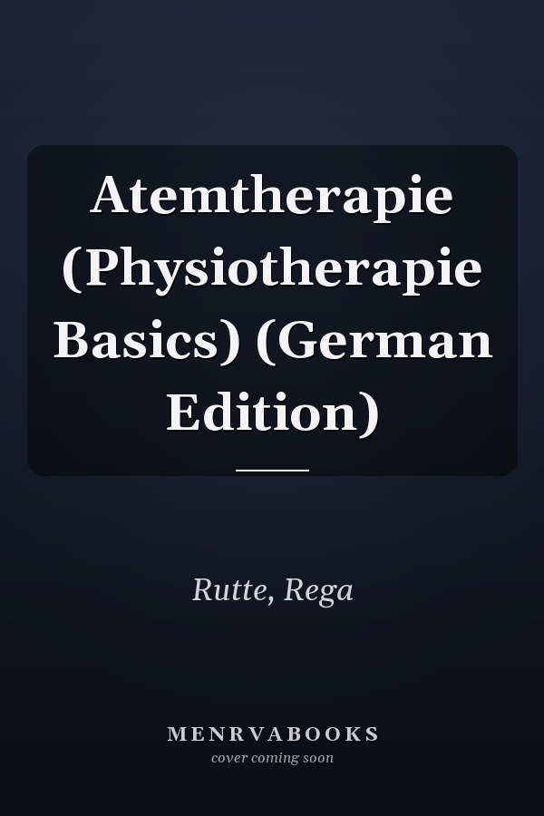 Atemtherapie (Physiotherapie Basics) (German Edition)