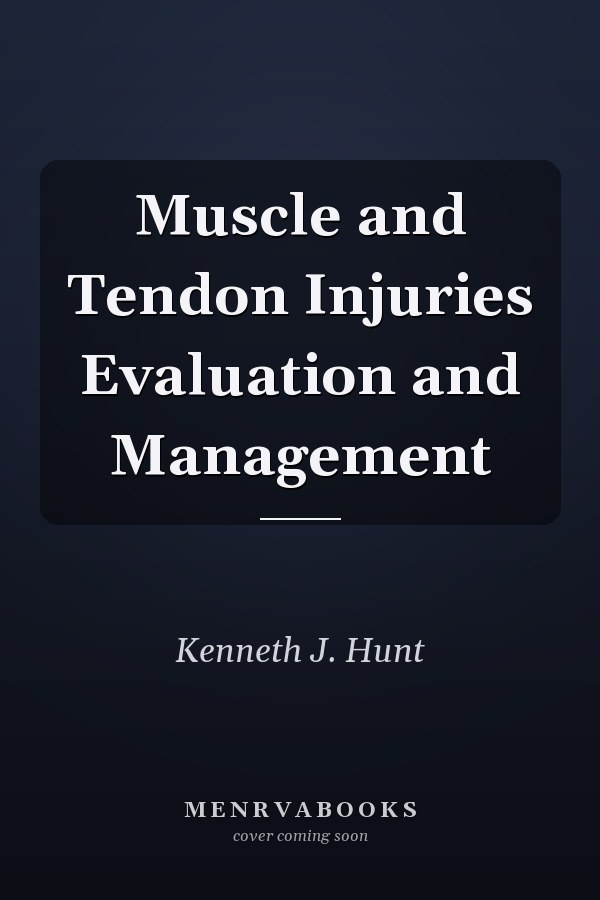 Muscle and Tendon Injuries Evaluation and Management