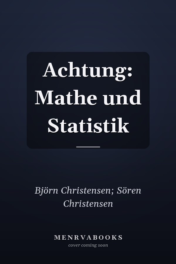 Achtung: Mathe und Statistik