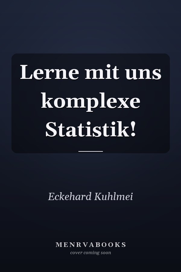 Lerne mit uns komplexe Statistik!