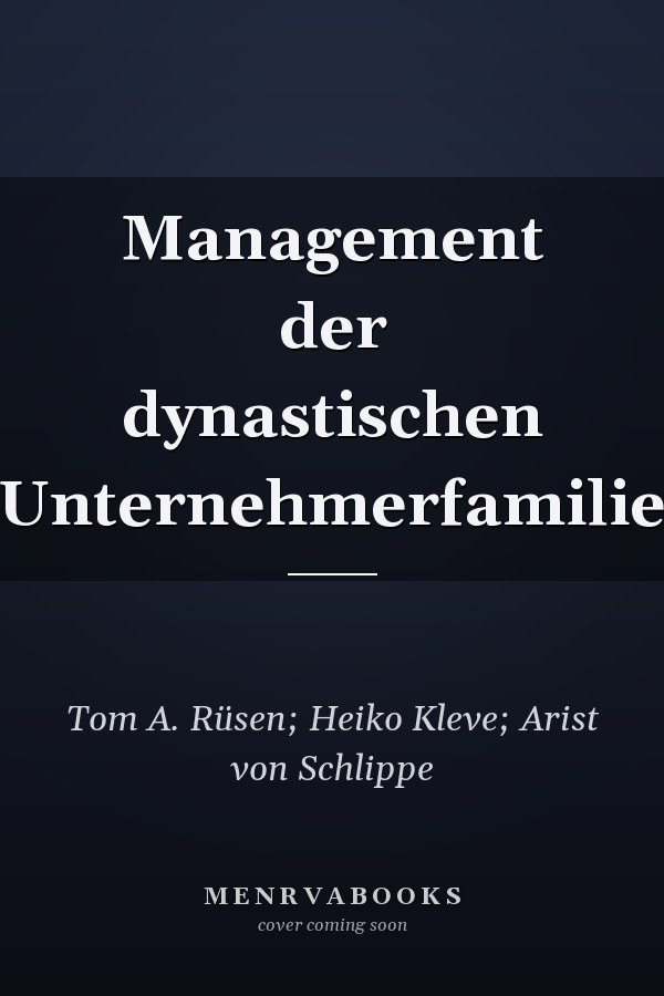 Management der dynastischen Unternehmerfamilie
