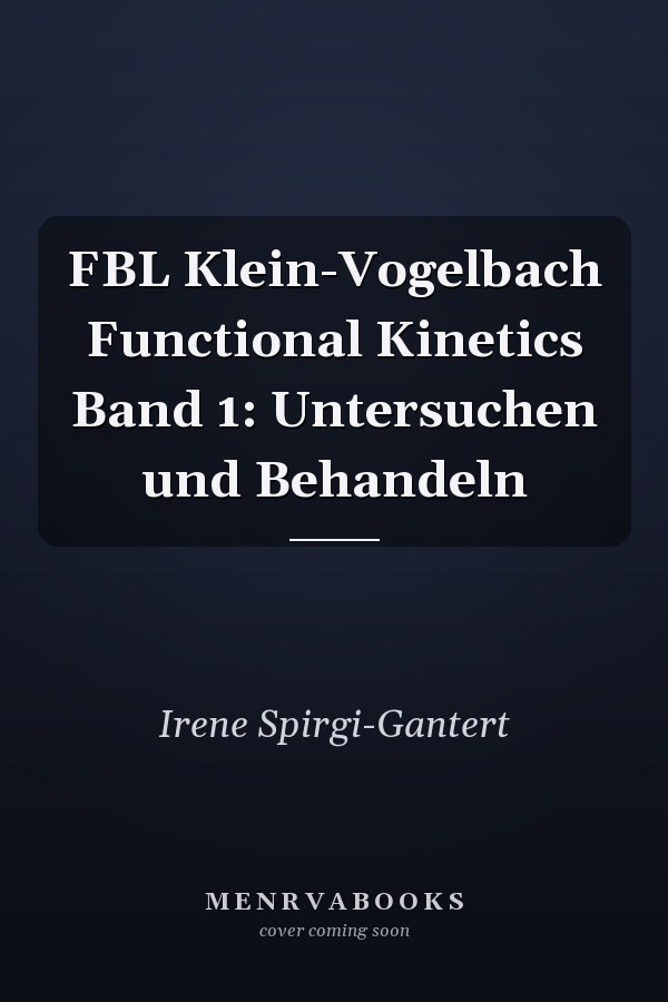 FBL Klein-Vogelbach Functional Kinetics Band 1: Untersuchen und Behandeln