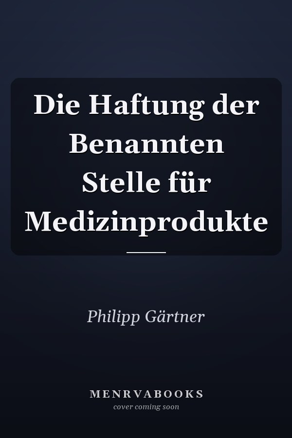 Die Haftung der Benannten Stelle für Medizinprodukte