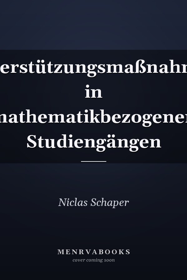 Unterstützungsmaßnahmen in mathematikbezogenen Studiengängen
