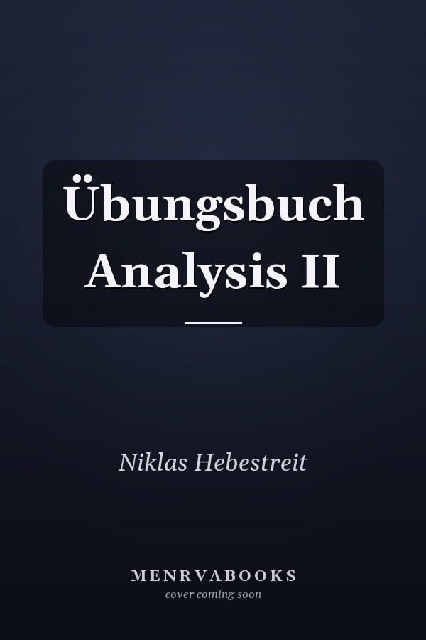 Übungsbuch Analysis II