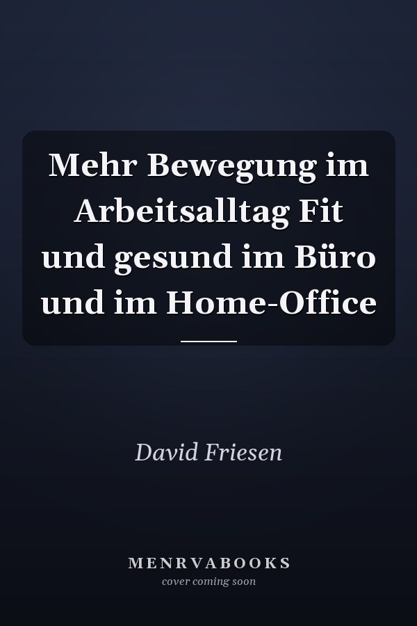 Mehr Bewegung im Arbeitsalltag Fit und gesund im Büro und im Home-Office