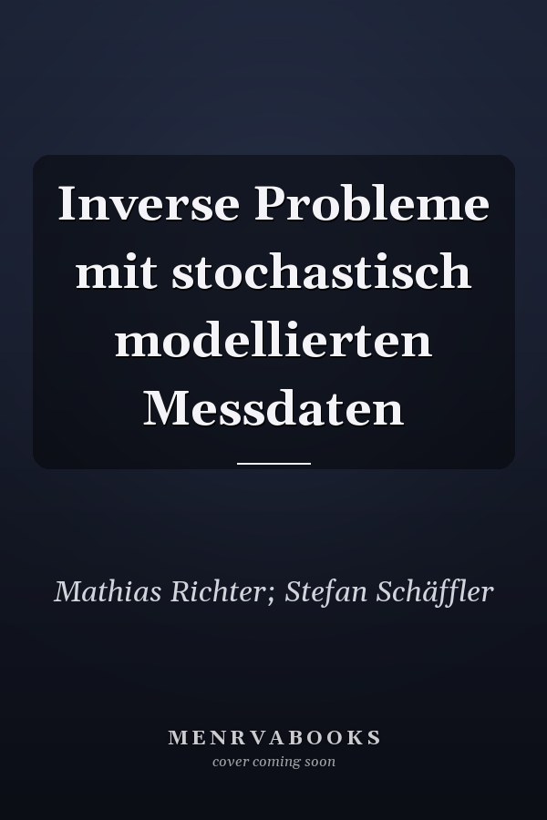 Inverse Probleme mit stochastisch modellierten Messdaten