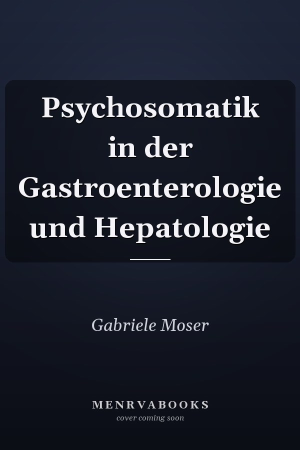 Psychosomatik in der Gastroenterologie und Hepatologie