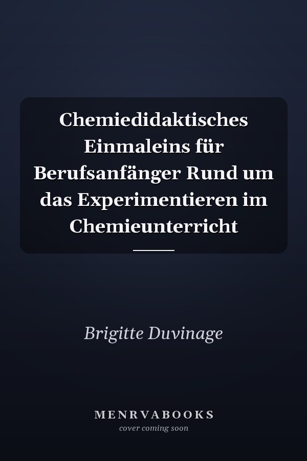 Chemiedidaktisches Einmaleins für Berufsanfänger Rund um das Experimentieren im Chemieunterricht