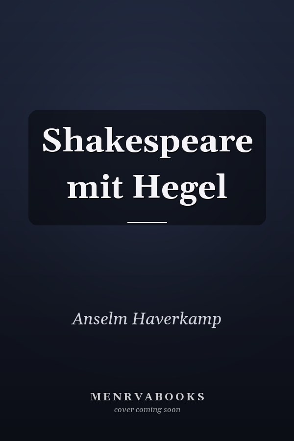 Shakespeare mit Hegel