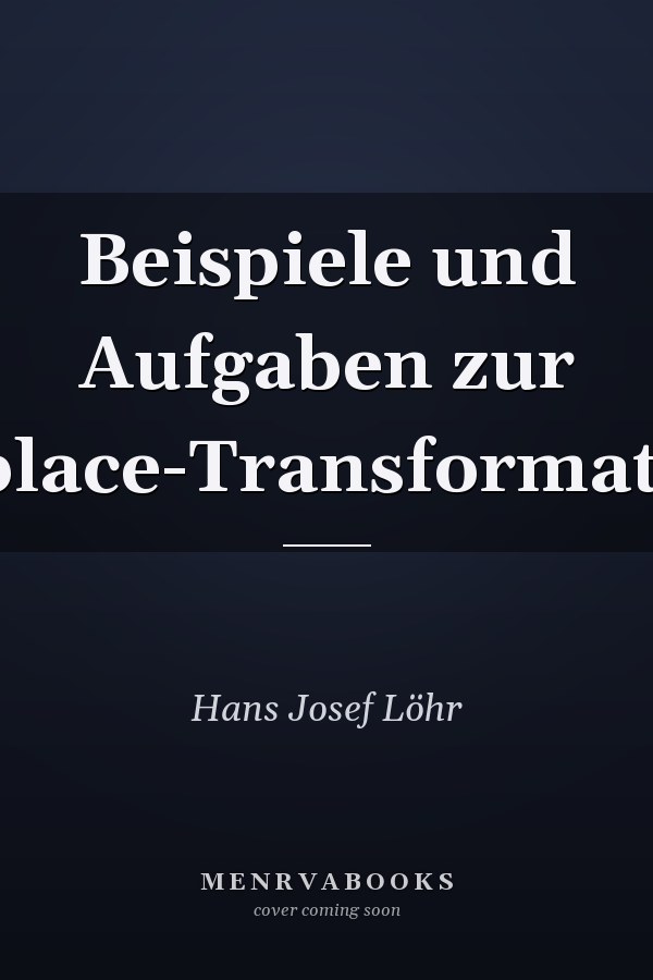 Beispiele und Aufgaben zur Laplace-Transformation