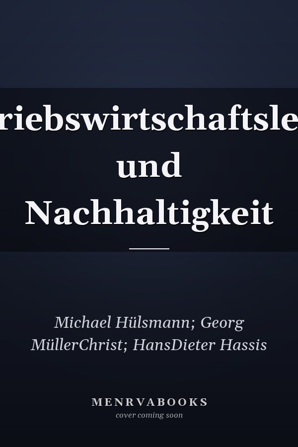 Betriebswirtschaftslehre und Nachhaltigkeit