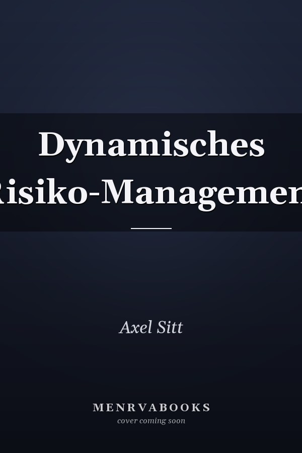 Dynamisches Risiko-Management