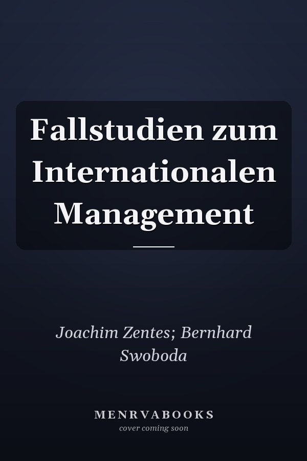 Fallstudien zum Internationalen Management