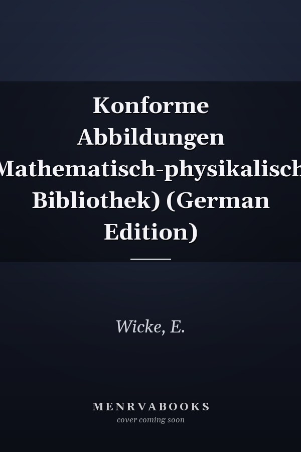 Konforme Abbildungen (Mathematisch-physikalische Bibliothek) (German Edition)