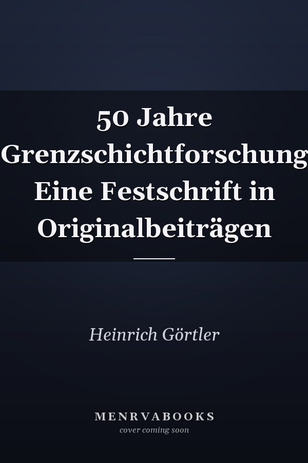50 Jahre Grenzschichtforschung Eine Festschrift in Originalbeiträgen
