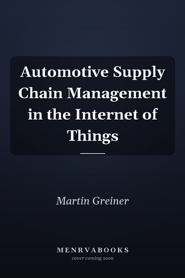 Automotive Supply Chain Management in the Internet of Things