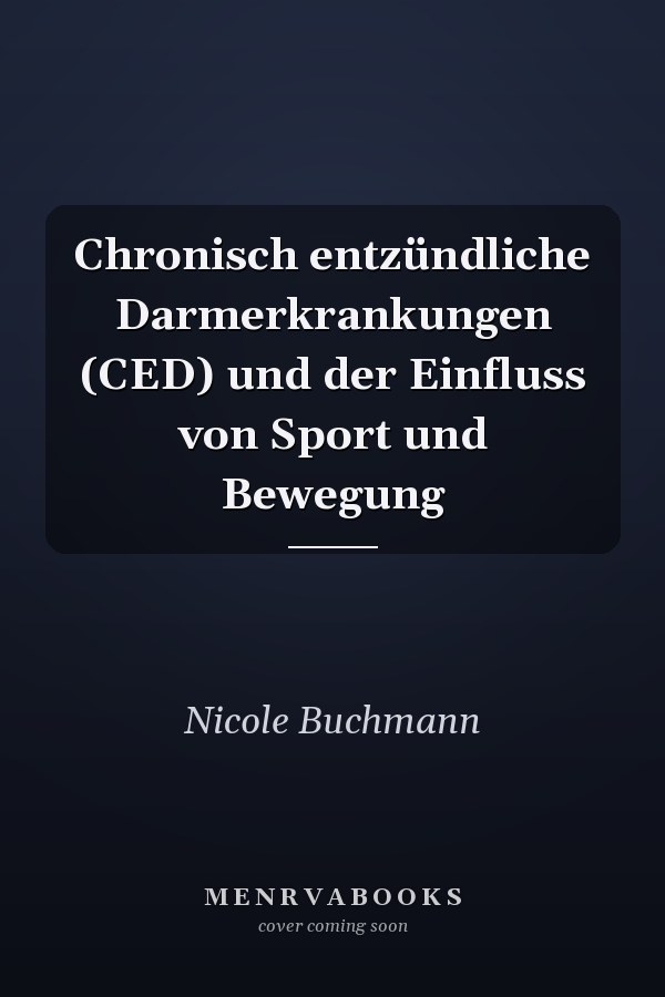Chronisch entzündliche Darmerkrankungen (CED) und der Einfluss von Sport und Bewegung