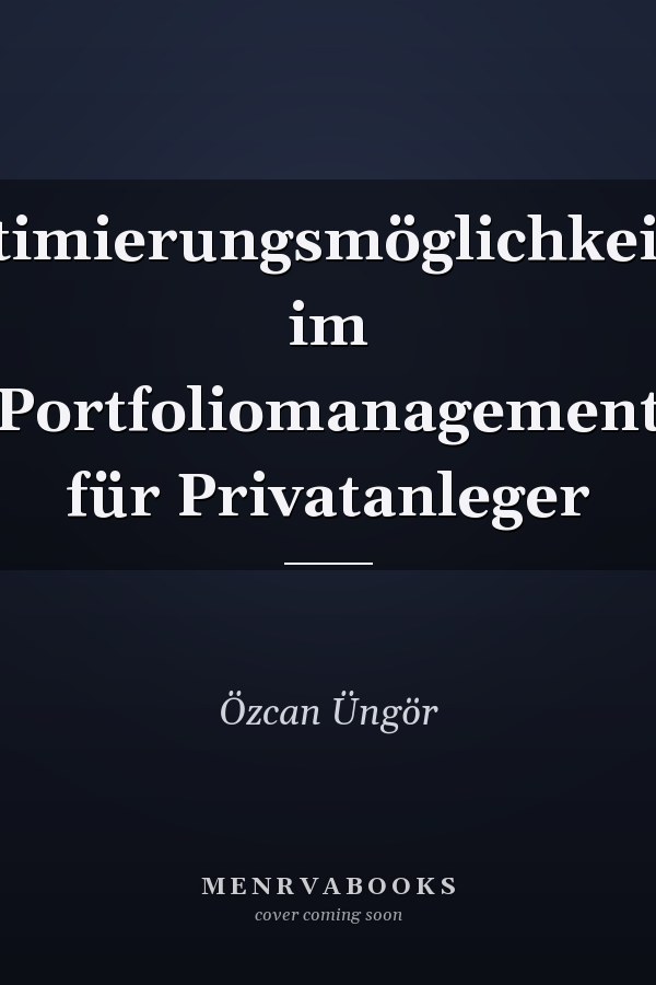Optimierungsmöglichkeiten im Portfoliomanagement für Privatanleger