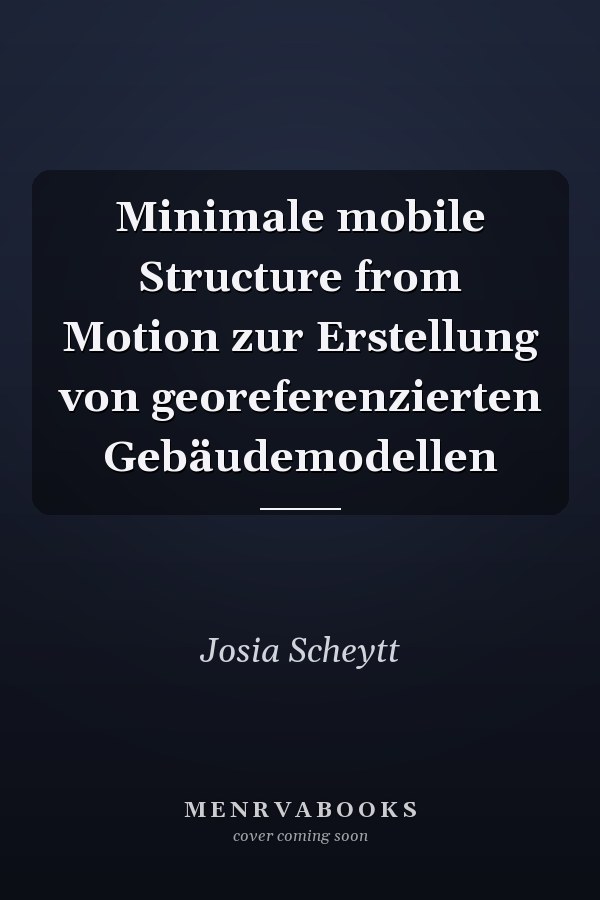 Minimale mobile Structure from Motion zur Erstellung von georeferenzierten Gebäudemodellen