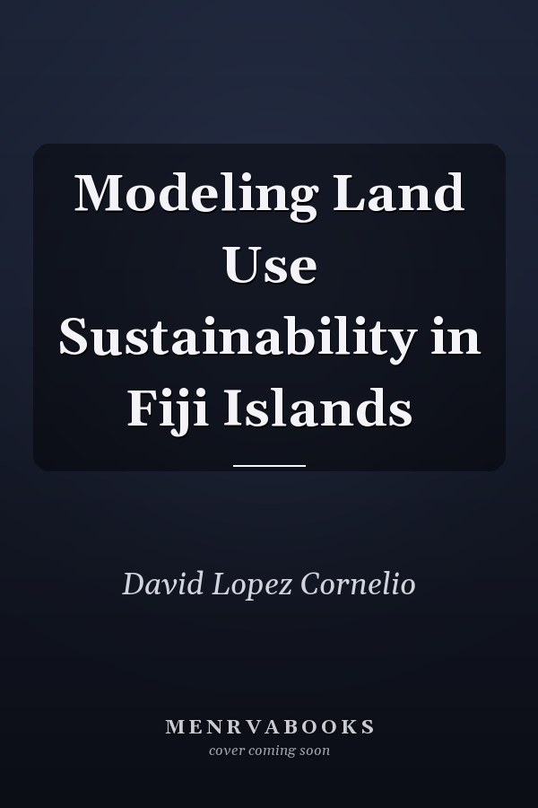 Modeling Land Use Sustainability in Fiji Islands