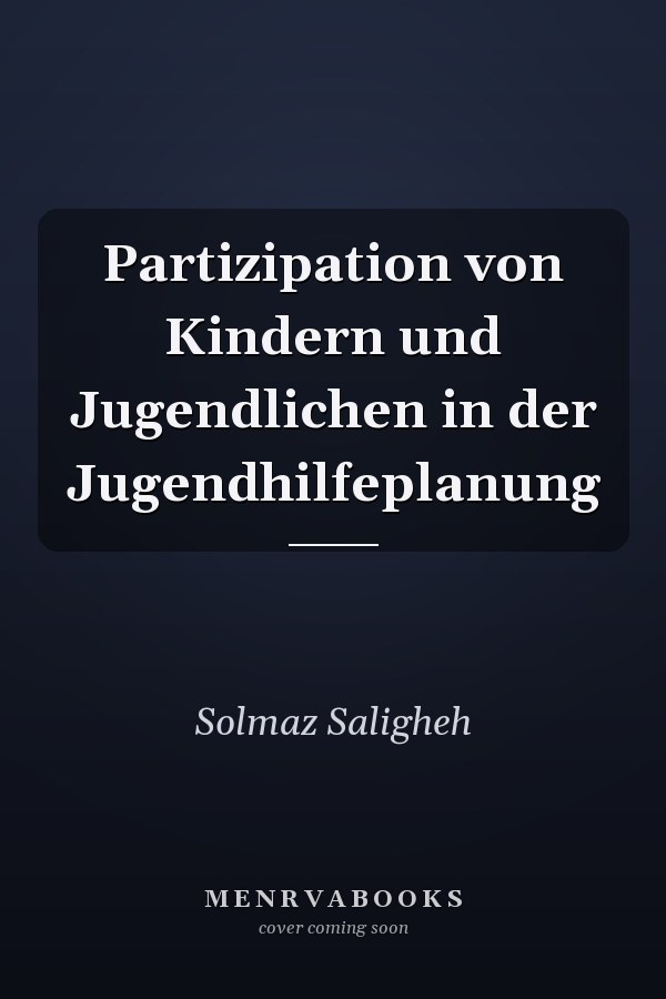 Partizipation von Kindern und Jugendlichen in der Jugendhilfeplanung