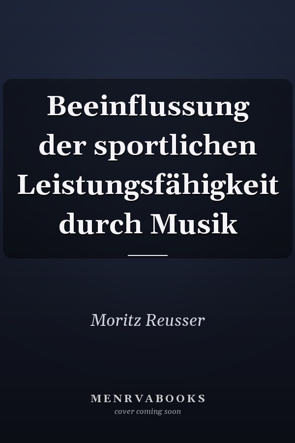 Beeinflussung der sportlichen Leistungsfähigkeit durch Musik