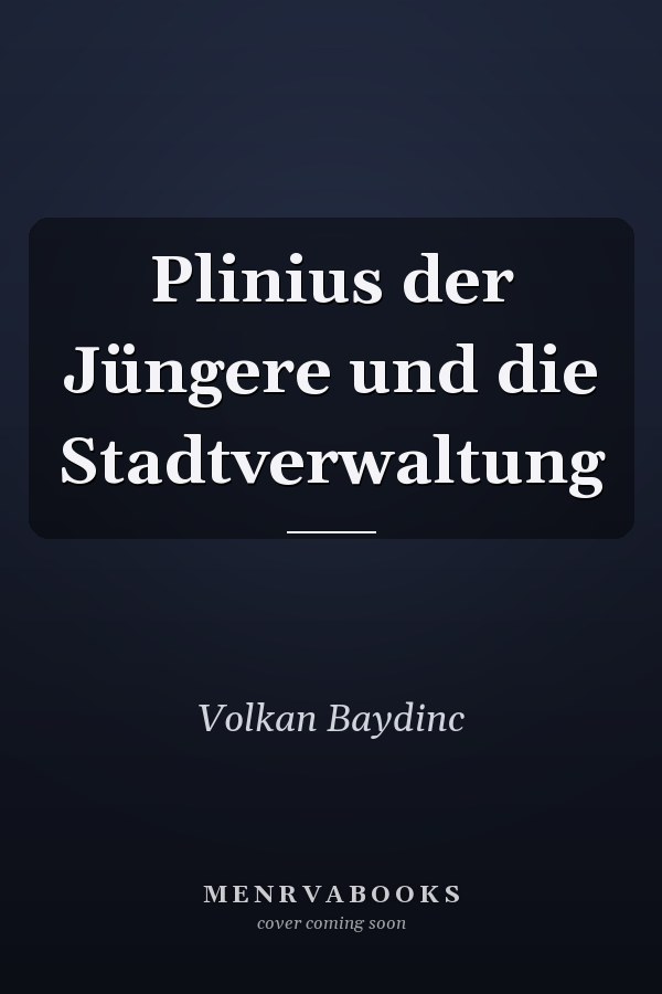 Plinius der Jüngere und die Stadtverwaltung