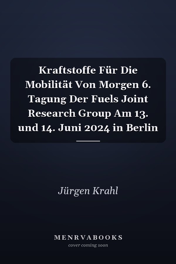 Kraftstoffe Für Die Mobilität Von Morgen 6. Tagung Der Fuels Joint Research Group Am 13. und 14. Juni 2024 in Berlin